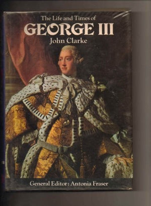 Life and Times of George III