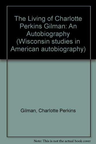 The Living of Charlotte Perkins Gilman
