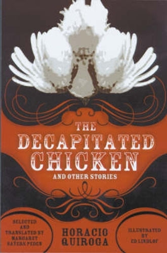 The Decapitated Chicken and Other Stories