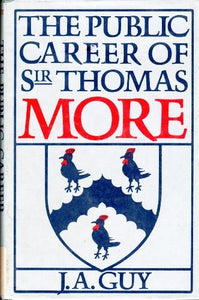 The Public Career of Sir Thomas More 