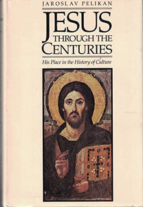 Jesus Through the Centuries 