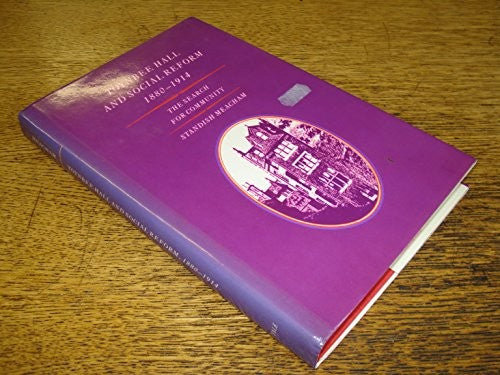 Toynbee Hall and Social Reform, 1880-1914