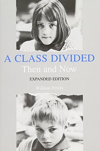 A Class Divided, Then and Now, Expanded Edition