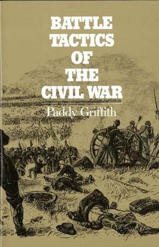 Griffith: Battle Tactics of Civil War