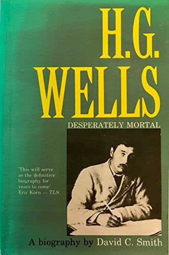 H.G.Wells, Desperately Mortal