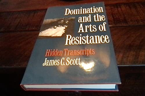 Domination and the Arts of Resistance