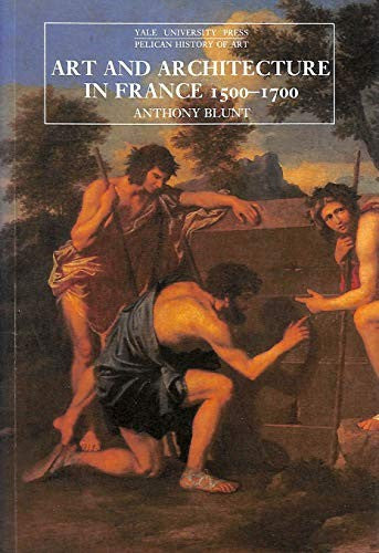 Art and Architecture in France 1500-1700