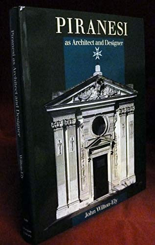 Piranesi as Architect and Designer