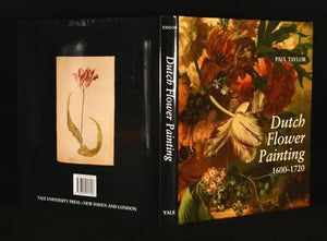 Dutch Flower Painting, 1600-1720 