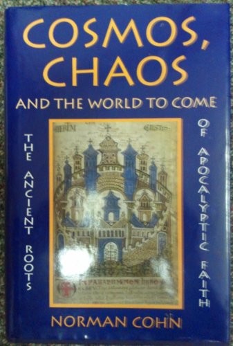 Cosmos, Chaos and the World to Come