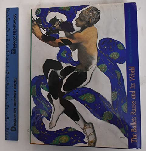 The Ballets Russes and Its World