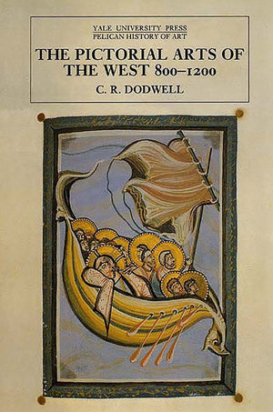The Pictorial Arts of the West, 800-1200