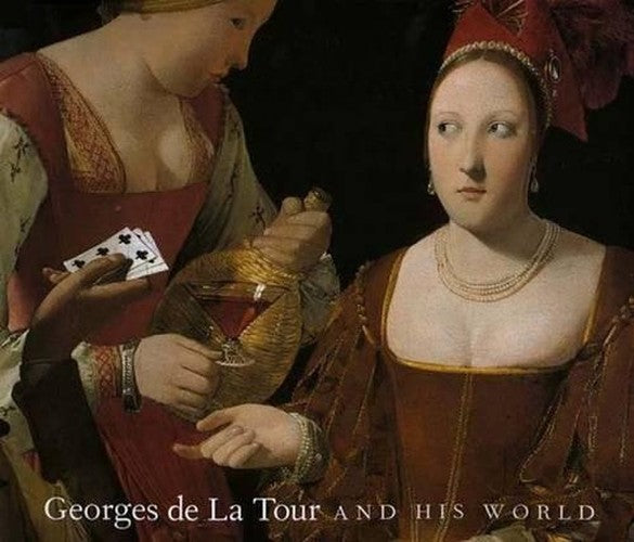 Georges de La Tour and His World