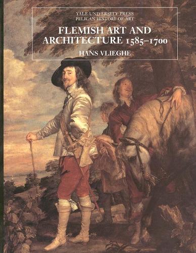 Flemish Art and Architecture, 15851700