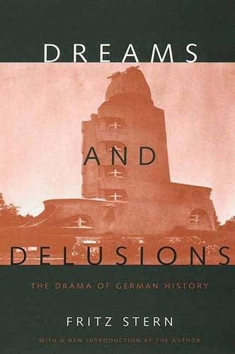 Dreams and Delusions: the Drama of German History