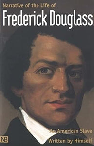 Narrative of the Life of Frederick Douglass, An American Slave 