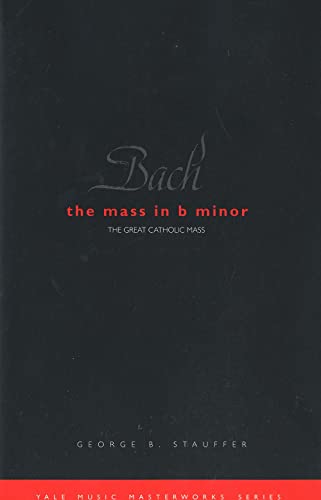 Bach: The Mass in B Minor