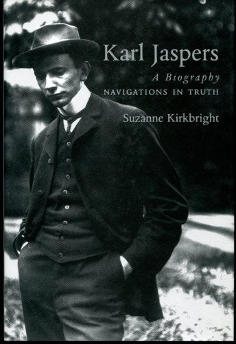 Karl Jaspers: A Biography