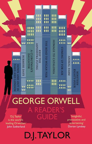 George Orwell: A Reader's Guide
