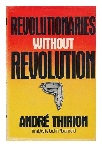 Revolutionaries without Revolution