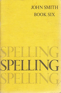 Spelling Book 6: Bk. 6 