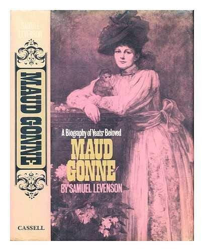 Maud Gonne: A Biography of Yeats' Beloved