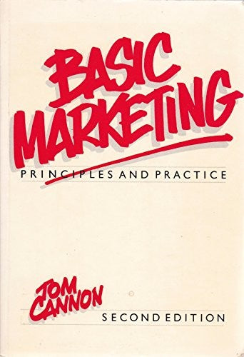 Basic Marketing: Principles and Practice