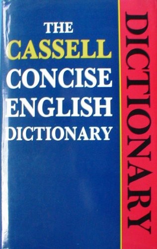 The Cassell Concise English Dictionary