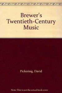 Brewer's Twentieth-century Music 