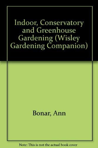 Indoor, Conservatory and Greenhouse Gardening