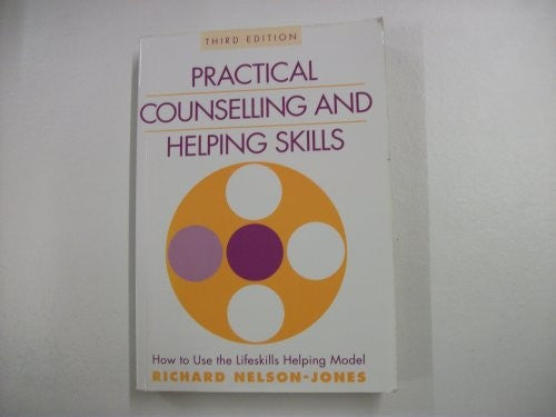 Practical Counselling and Helping Skills: How to Use the Lifeskills Helping Model (Applied Social Sc