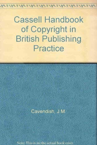 Cassell Handbook of Copyright in British Publishing Practice