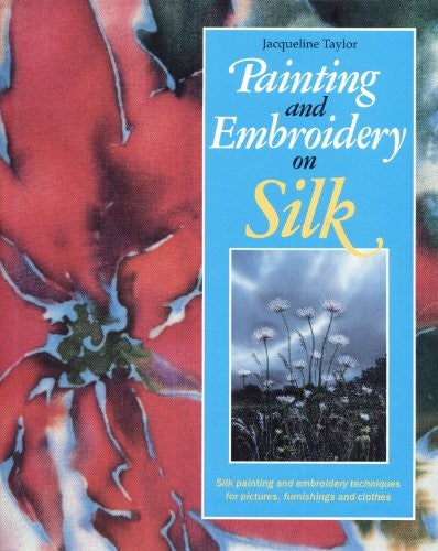 Painting and Embroidery on Silk