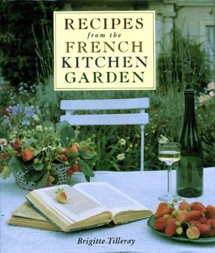 Recipes from the French Kitchen Garden