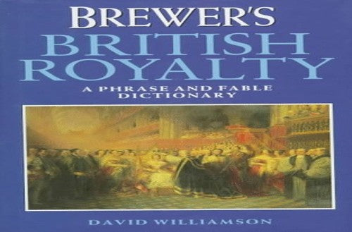 Brewer's British Royalty