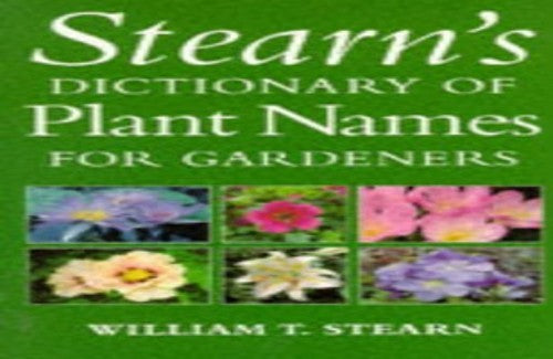 Stearn's Dictionary of Plant Names for Gardeners