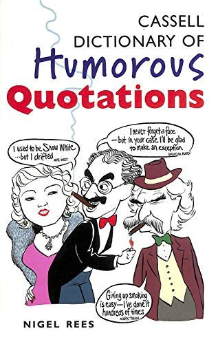 Cassell Dictionary of Humorous Quotations