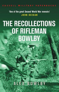 The Recollections of Rifleman Bowlby 