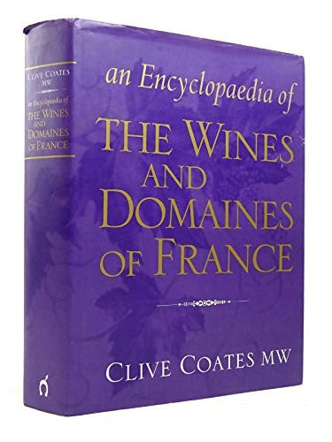 Encyclopaedia of the Wines and Domaines of France