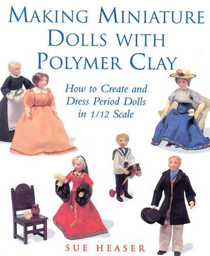 Making Miniature Dolls with Polymer Clay