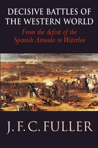 Decisive Battles of the Western World and Their Influence Upon History