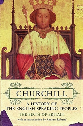 History of the English Speaking Peoples: Volume 1