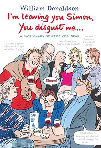 I'm Leaving You, Simon -  You Disgust Me