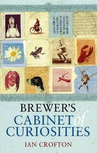 Brewer's Cabinet of Curiosities 