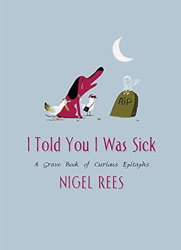 I Told You I Was Sick