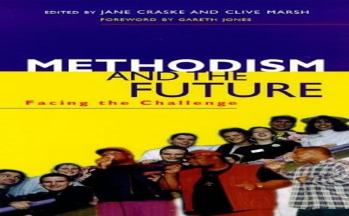 Methodism and the Future of Christianity