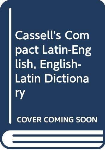 Cassell's Compact Latin-English, English-Latin Dictionary