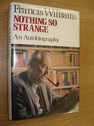 Nothing so strange: An autobiography,