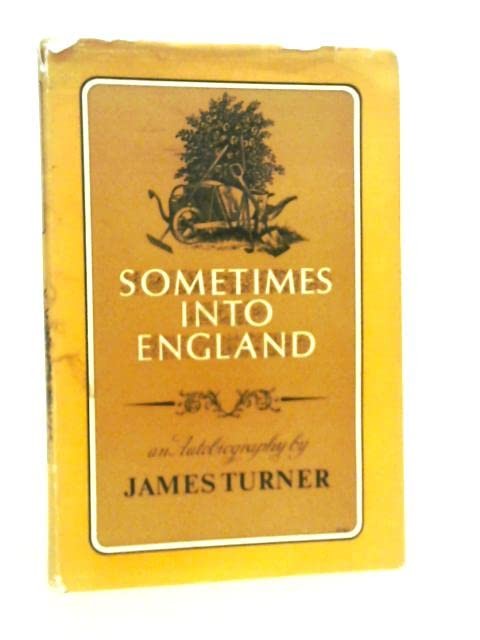 Sometimes into England: A second volume of autobiography