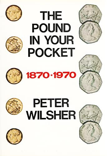 The pound in your pocket, 1870-1970